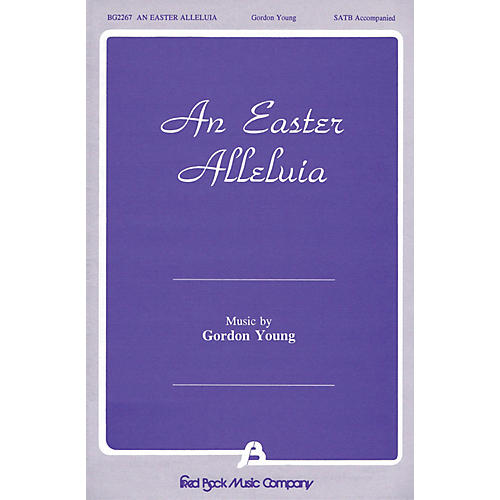 Fred Bock Music An Easter Alleluia! SATB composed by Gordon Young