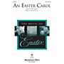 Brookfield An Easter Carol SAB composed by Stan Pethel