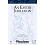 Shawnee Press An Easter Jubilation SATB arranged by Johnny Mann