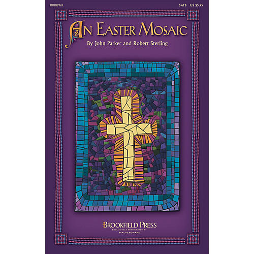 Brookfield An Easter Mosaic SATB composed by Robert Sterling