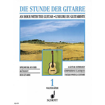 Schott An Hour with the Guitar - Volume 1 (A Guitar Anthology) Schott Series