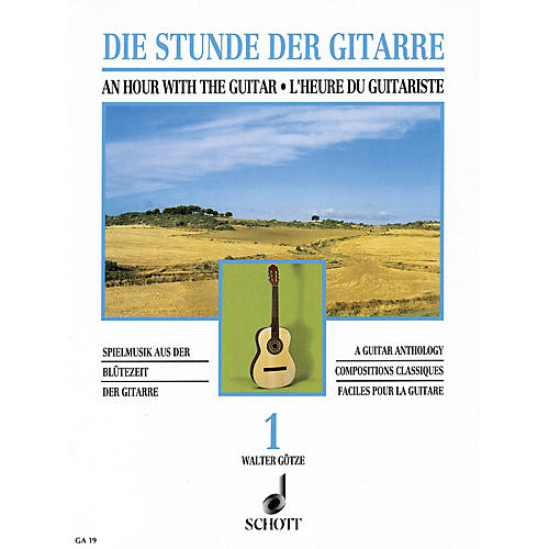 Schott An Hour with the Guitar - Volume 1 (A Guitar Anthology) Schott Series