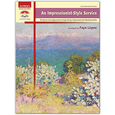 Alfred An Impressionist-Style Service Book Late Intermediate