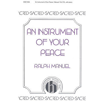Hinshaw Music An Instrument of Your Peace SATB composed by Ralph Manuel