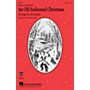 Hal Leonard An Old-Fashioned Christmas SATB by The Carpenters arranged by Ed Lojeski