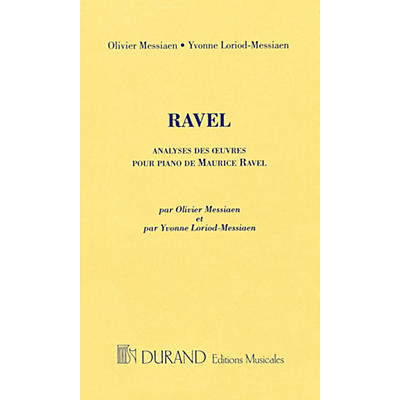 Editions Durand Analyses Des Oeuvres Pour Piano De Maurice Ravel Editions Durand Series Composed by Maurice Ravel