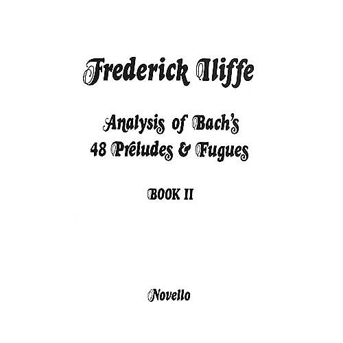 Novello Analysis of Bach's 48 Preludes & Fugues - Book 2 Music Sales America Series