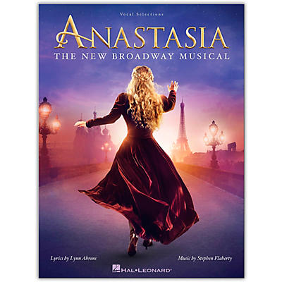 Hal Leonard Anastasia (The New Broadway Musical) Vocal Selections Series Softcover Written by Lynn Ahrens