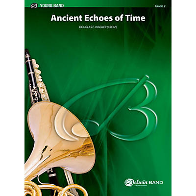 BELWIN Ancient Echoes of Time Concert Band Grade 2 (Easy)