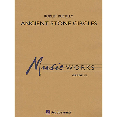 Hal Leonard Ancient Stone Circles Concert Band Level 1 Composed by Robert Buckley