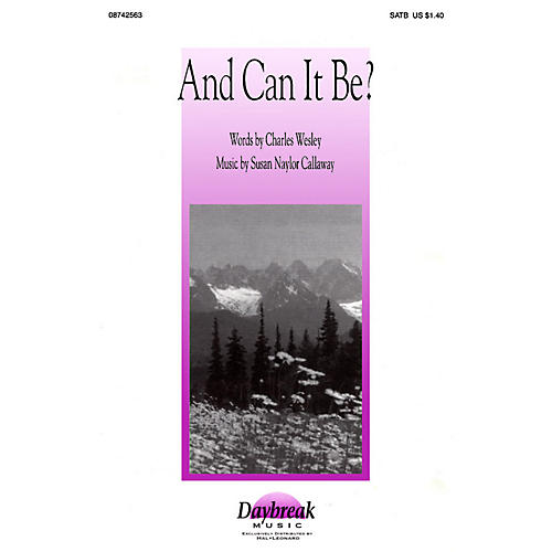 Daybreak Music And Can It Be? SATB