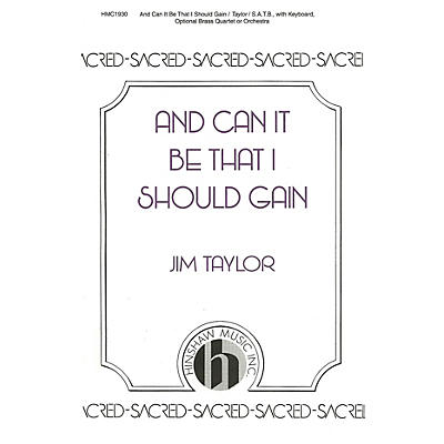 Hinshaw Music And Can It Be That I Should Gain SATB composed by Jim Taylor
