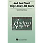 Hal Leonard And God Shall Wipe Away All Tears SATB a cappella arranged by Audrey Snyder