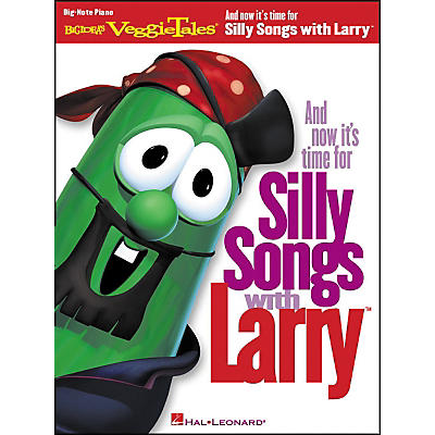 Hal Leonard And Now It's Time for Silly Songs with Larry for Big Note Piano