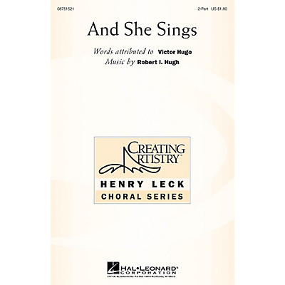 Hal Leonard And She Sings 2-Part composed by Robert Hugh