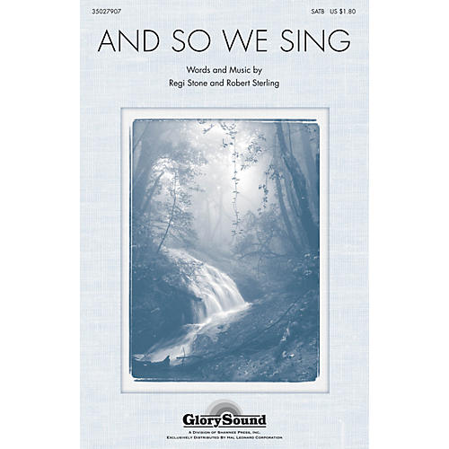 Shawnee Press And So We Sing SATB composed by Robert Sterling