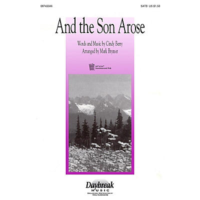 Hal Leonard And the Son Arose (SATB) SATB arranged by Mark Brymer