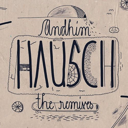 Andhim - Hausch Remixes