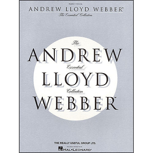 Andrew Lloyd Webber - The Essential Collection arranged for piano, vocal, and guitar (P/V/G)