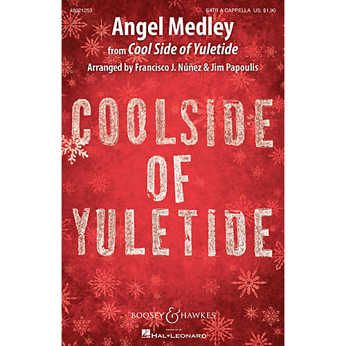 Boosey and Hawkes Angel Medley (from Coolside of Yuletide Sounds of a Better World) SATB a cappella by Francisco J. Nunez