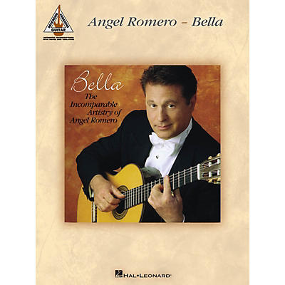 Hal Leonard Angel Romero - Bella Guitar Recorded Version Series Softcover Performed by Angel Romero