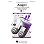 Hal Leonard Angel SATB by Sarah McLachlan arranged by Mark Brymer