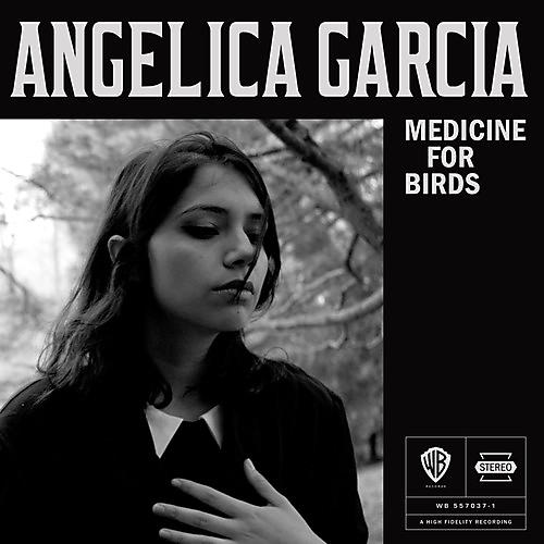 Angelica Garcia - Medicine for Birds