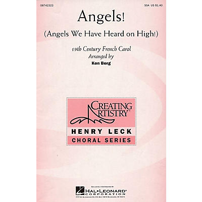 Hal Leonard Angels! (Angels We Have Heard on High!) SSA arranged by Ken Berg