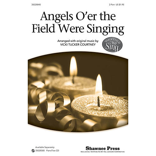 Shawnee Press Angels O'er The Field Were Singing (Together We Sing Series) 2-Part composed by Vicki Tucker Courtney