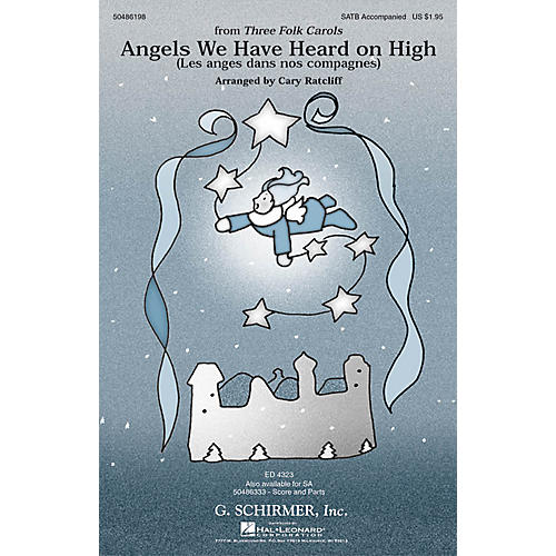 G. Schirmer Angels We Have Heard on High (from Three Folk Carols) SATB arranged by Cary Ratcliff
