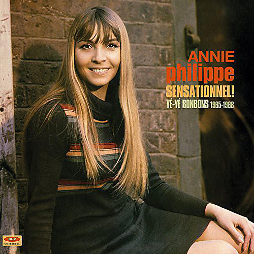 Annie Philippe - Sensationnel Ye-Ye Bonbons 1965-68