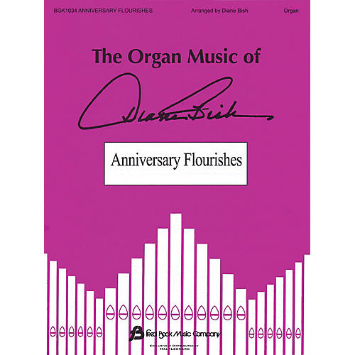Fred Bock Music Anniversary Flourishes (The Organ Music of Diane Bish Series)