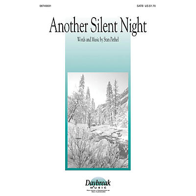 Daybreak Music Another Silent Night SATB composed by Stan Pethel