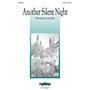 Daybreak Music Another Silent Night SATB composed by Stan Pethel