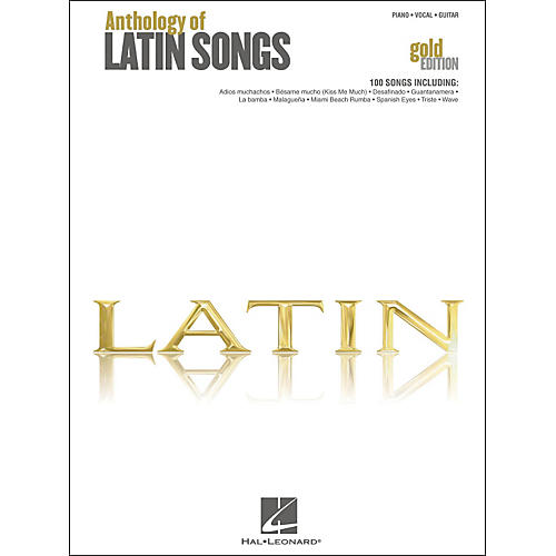 Anthology Of Latin Songs - Gold Edition arranged for piano, vocal, and guitar (P/V/G)