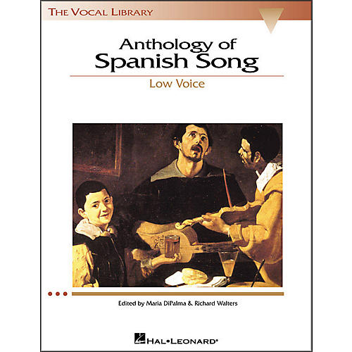 Hal Leonard Anthology Of Spanish Songs for Low Voice (The Vocal Library Series)