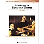 Hal Leonard Anthology Of Spanish Songs for Low Voice (The Vocal Library Series)