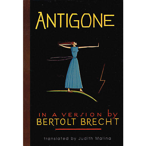 Antigone (In a Version by Bertolt Brecht) Applause Books Series Softcover Written by Bertolt Brecht