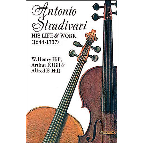 Antonio Stradivari: His Life & Work Textbook