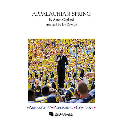 Arrangers Appalachian Spring Chorale Marching Band Level 3 Arranged by Jay Dawson