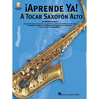Music Sales Aprende Ya: A Tocar Saxofon Alto Music Sales America Series Book with CD Written by Mariano Groppa