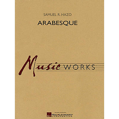 Hal Leonard Arabesque (Score Only) Concert Band Level 5 Composed by Samuel R. Hazo