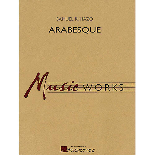 Hal Leonard Arabesque (Score Only) Concert Band Level 5 Composed by Samuel R. Hazo