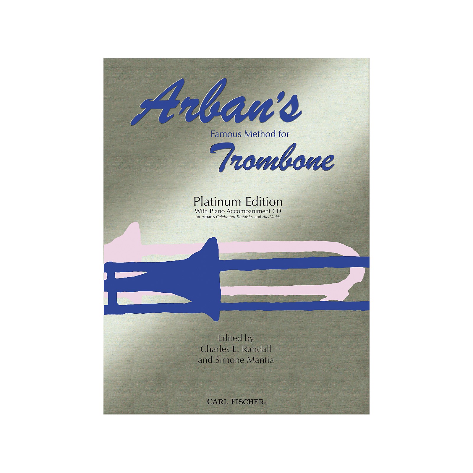 Carl Fischer Arban's Famous Method for Trombone, Platinum Edition (Book/CD) Musician's Friend