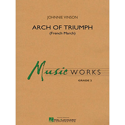 Hal Leonard Arch Of Triumph (French March) - MusicWorks Concert Band Grade 2