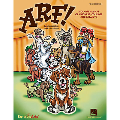 Hal Leonard Arf! (A Canine Musical of Kindness, Courage and Calamity) Performance/Accompaniment CD by John Higgins