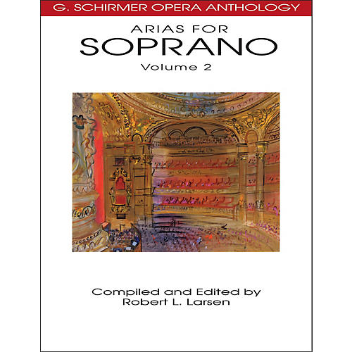 G. Schirmer Arias for Soprano Volume 2 G Schirmer Opera Anthology