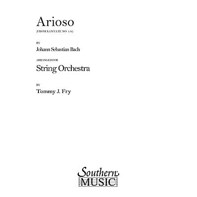 Southern Arioso Cantata 156 (String Orchestra) Southern Music Series Arranged by Tommy J. Fry