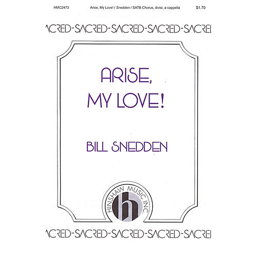 Hinshaw Music Arise, My Love SATB DV A Cappella composed by Bill Snedden