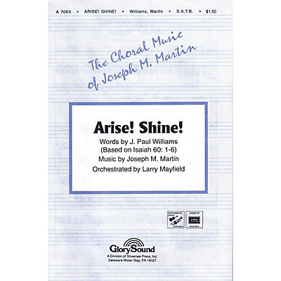 Shawnee Press Arise! Shine! SATB composed by J. Paul Williams